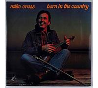 MIKE CROSS - MIKE CROSS - born in the country GHE 1002 (LP vinyl record)