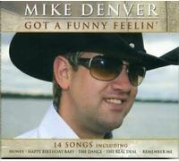 Mike Denver - Got a Funny Feeling