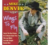 Mike Denver - Wings to Fly [Import]