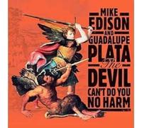 Edison, Mike / Guadalupe Plata - The Devil Can't Do You No Harm [Import]