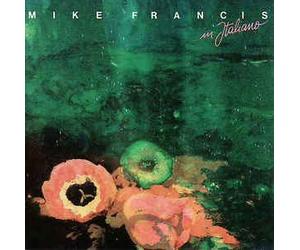 MIKE FRANCIS - IN ITALIANO