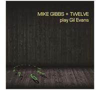 Mike Gibbs + Twelve Play Gil Evans [Vinyl]