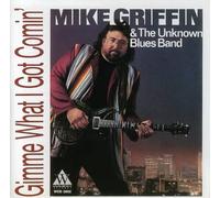 Mike Griffin - Gimme What I Got Comin