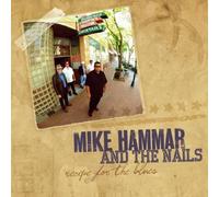 Mike Hammar & The Nails - Recipe for the Blues