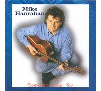 Mike Hanrahan - Someone Like You [Import]