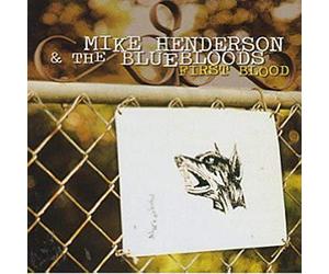 Mike Henderson & Bluebloods - First Blood
