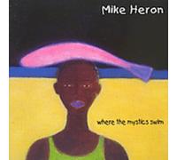 Mike Heron - Where the Mystics Swim (Remixed)