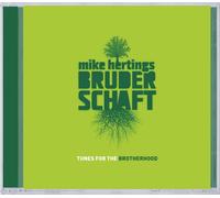 MIKE HERTINGS BRUDERSCHAFT Tunes for the Brotherhood (CD)