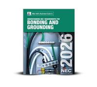 Mike Holt's Illustrated Guide to Understanding NEC Requirements for Bonding and Grounding Textbook, 2026 NEC