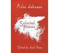 Mike Johnson Selected Poems