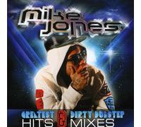 Mike Jones - Greatest Hits & Dirty Dubstep Mixes [Import]