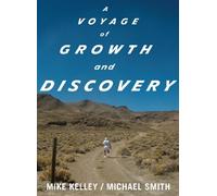 Mike Kelley and Michael Smith: A Voyage of Growth and Discovery