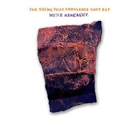 Mike Keneally - The Thing That Knowledge Can't Eat [Import]