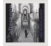 Mike Kennedy Quartet - Idle Afternoon