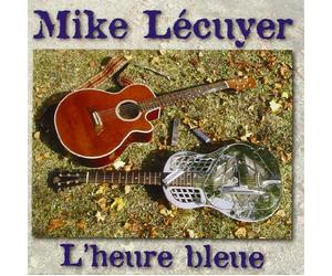 Mike Lecuyer - L'Heure Bleue