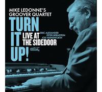 Mike Ledonne's Groover Quartet - Turn It Up Live at The Sidedoor (2cd) [Import]