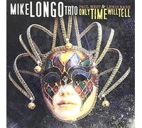 Mike Longo Trio / West, Paul / Nash, Lewis - Only Time Will Tell (Feat. Paul West And Lewis Nash)