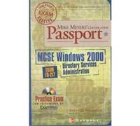 Mike Meyers' Certification Passport Msce Windows 2000 Directory Services Administration Steven D. Kaczmarek (Auteur)