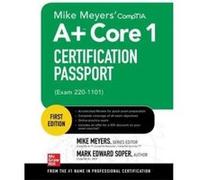 Mike Meyers CompTIA A Core 1 Certification Passport Exam 2201101 by Ron Gilster Ron Gilster (Auteur)
