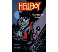 Mike Mignola Hellboy: The Crooked Man & The Return of Effie Kolb (Poche)