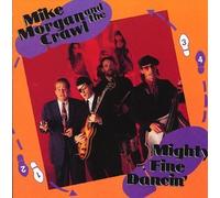 Mike Morgan & Crawl - Mighty Fine Dancin