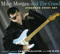 Mike Morgan & Crawl – Stronger Every Day – CD – Import – Sony Music