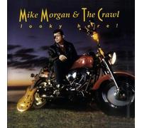 Mike Morgan & The Crawl - Looky Here!
