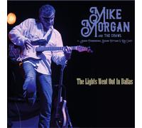 Mike Morgan & The Crawl The Lights Went Out in Dallas (CD) Album Digipak