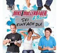 Mike Müllerbauer - Sei Einfach du (CD) [Import]