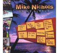 Mike Nichols - On My Sleeve