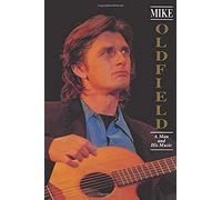 Mike Oldfield: A Man And His Music