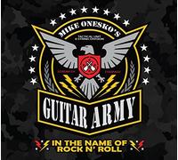 Mike Onesko's Guitar Army - In the Name of Rock'n'rol By Mike Onesko's Guitar Army (2015-03-27)