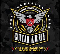 Mike Onesko's Guitar Army - in The Name of Rock'n'rol [Import]