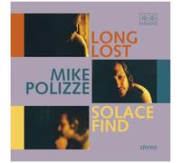 Mike Polizze - Long Lost Solace Find [Cd]