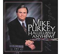 Mike Purkey - Hallelujah Anyhow
