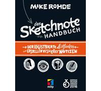 Mike Rohde Das Sketchnote Handbuch: Der illustrierte Leitfaden zum Erste (Poche)