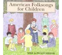 Mike Seeger & Peggy - American Folk Songs for Childr