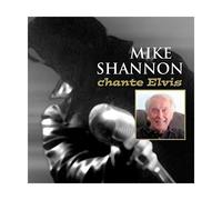 Mike Shannon Chante Elvis
