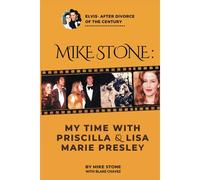 Mike Stone: My Time With Priscilla & Lisa Marie Presley