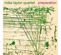 Mike Taylor Quartet - Preparation (180 Gr.Gatefold Deluxe Vinyl)