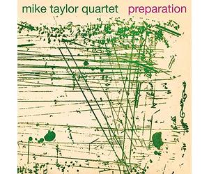Mike Taylor Quartet - Preparation