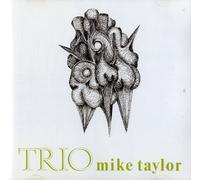 Mike Taylor - Trio [Import]