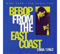 Mike 'the Emcee' Carr - Bebop from The East Coast [Import]