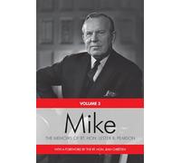 Mike: The Memoirs of the RT. Hon. Lester B. Pearson: 1957-1968 (3)