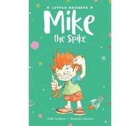 Mike the Spike (Little Rockets) - [Version Originale] Inconnu (Auteur)
