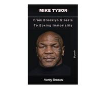 Mike Tyson: From Brooklyn Streets To Boxing Immortality