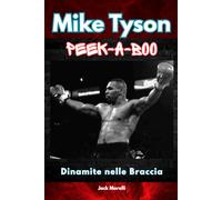 Mike Tyson Peek-a-boo: Dinemite nelle Braccia