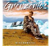 MIKE VAN HYKE - GRENZENLOS CD NEUF