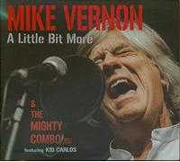 Mike Vernon & the Mighty - Little Bit More [Import]