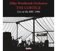 Mike Westbrook Orchestra The Cortege: Live at the BBC 1980 (CD) Album